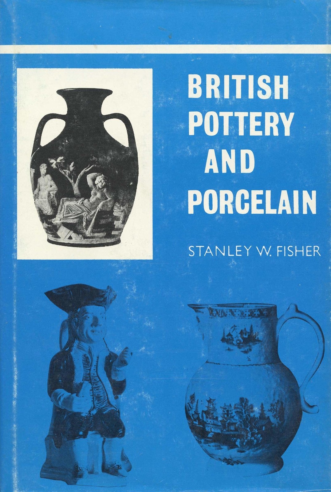 Antique British Pottery Porcelain - History Types Makers / Book