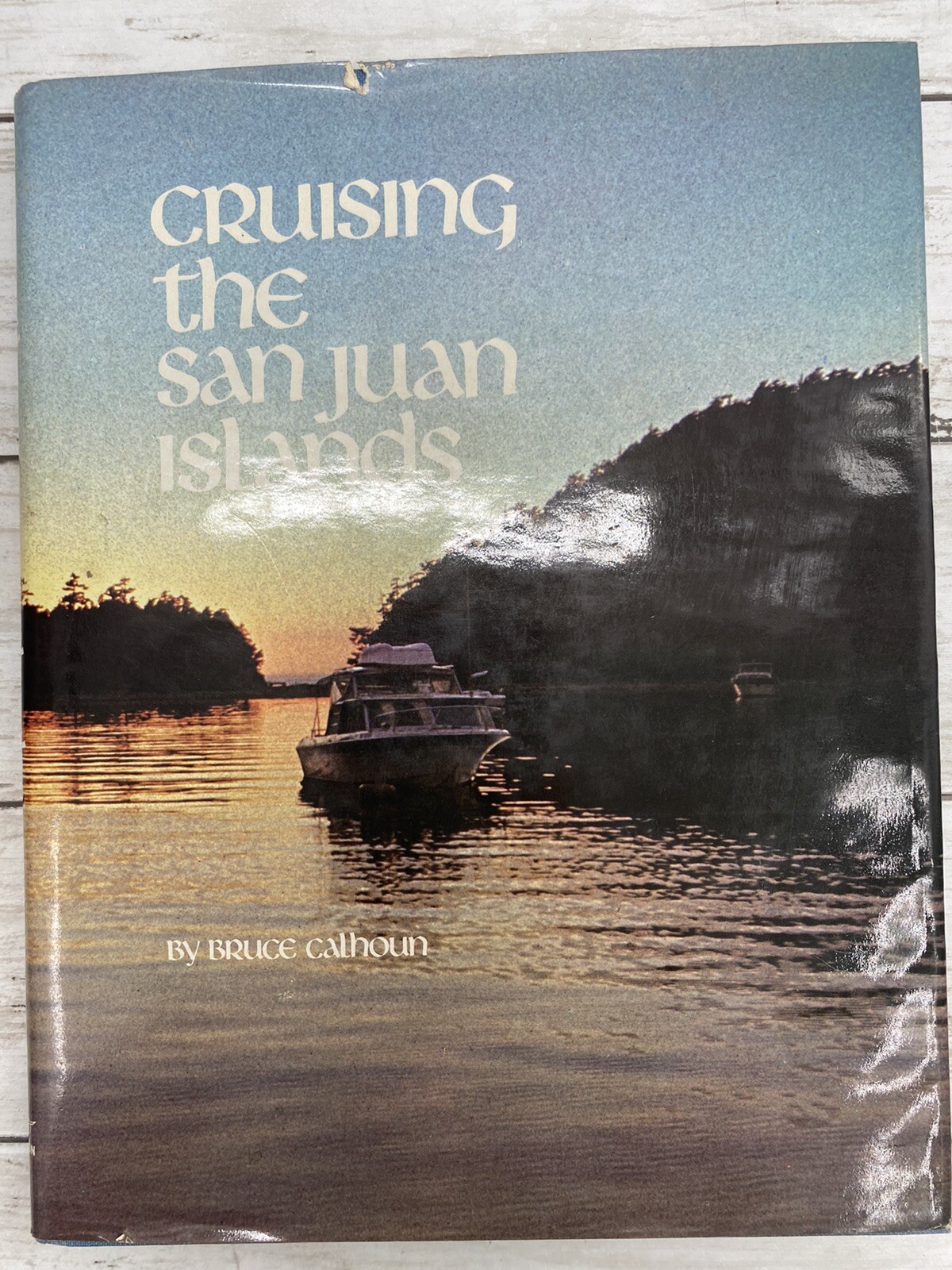 Cruising The SAN JUAN ISLANDS by Bruce Calhoun Hardcover Book 1973 Vintage