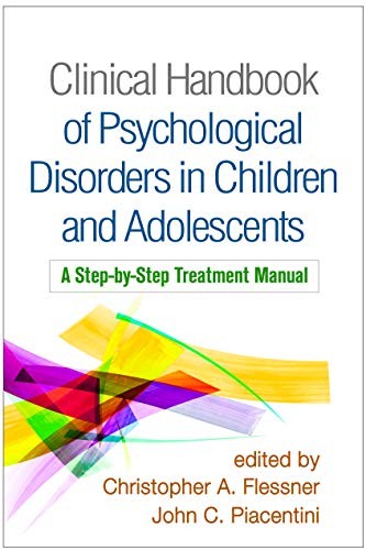 CLINICAL HANDBOOK OF PSYCHOLOGICAL DISORDERS IN CHILDREN By Christopher A. VG