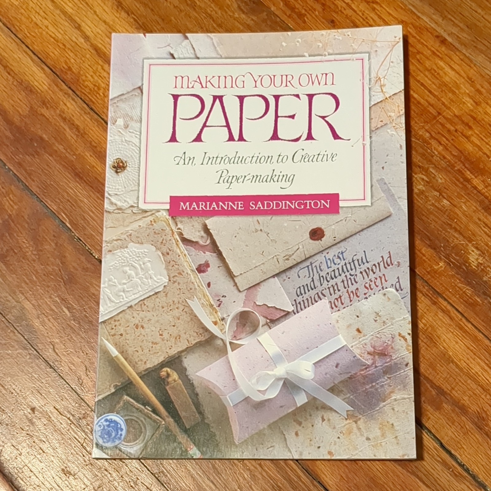 Storey Communications Creative Papermaking Instructions Scrapbooking Saddington