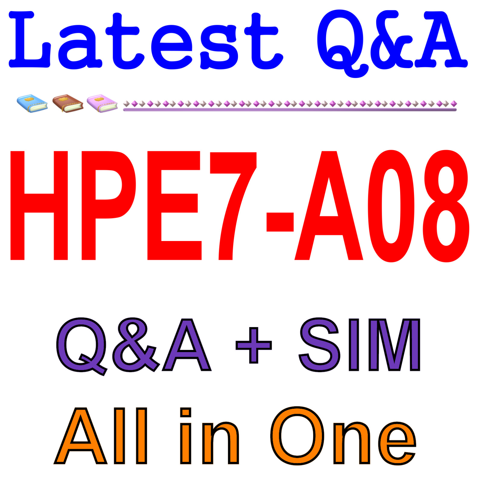 HPE7-A08 HPE Network Switching Pro 192 Q&A  GUARANTEED Free Update