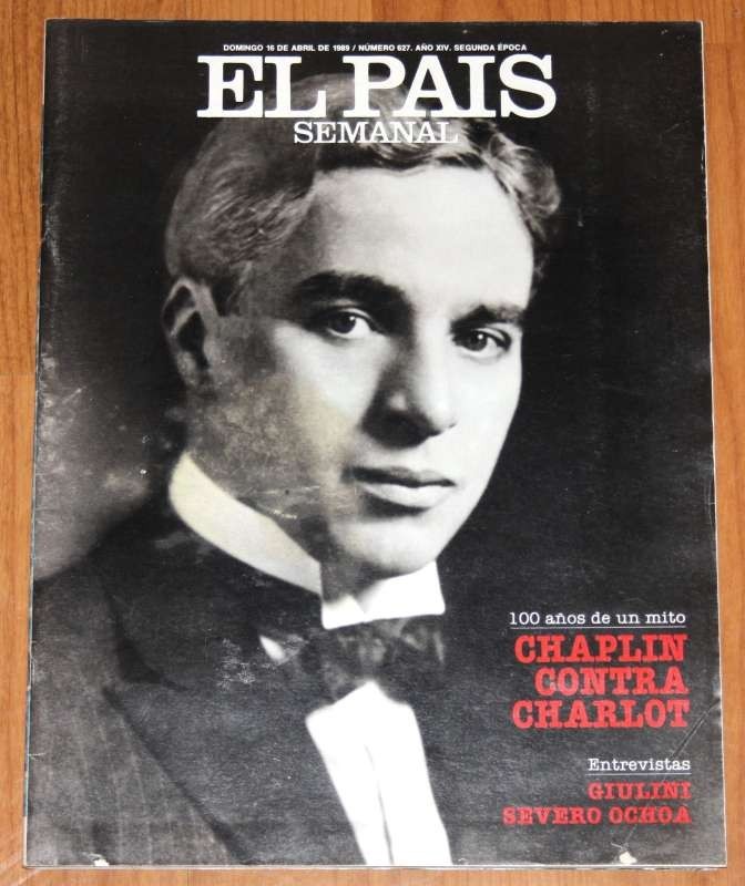 EL PAIS SEMANAL #667 Charles Chaplin Charlort 1989 spain magazine Severo Ochoa