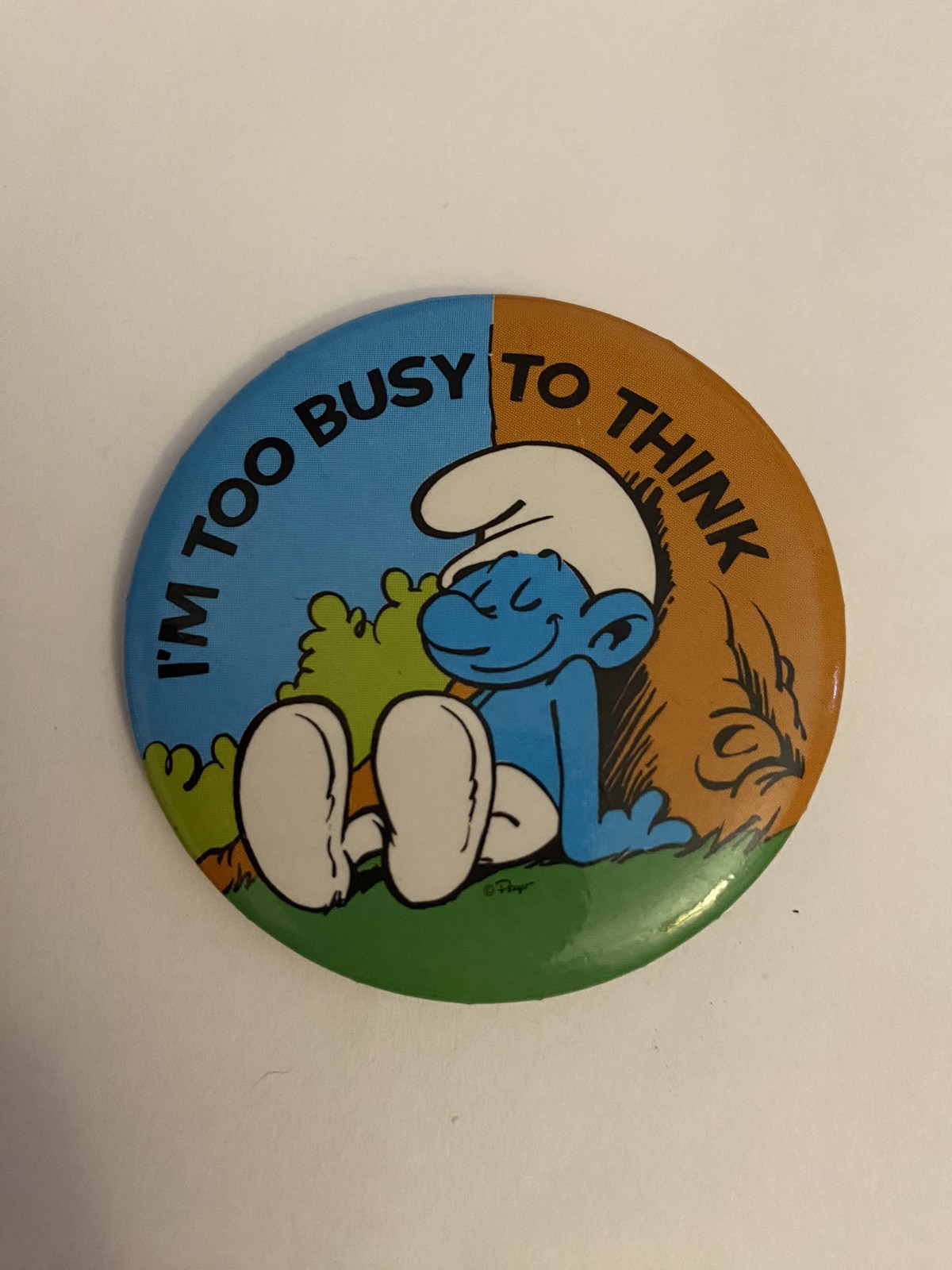 Smurfs I’m Too Busy To Think Pin Back Button P42