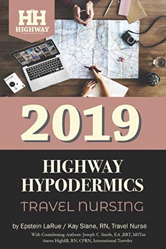 HIGHWAY HYPODERMICS: TRAVEL NURSING 2019 By Epstein Larue & Kay Slane