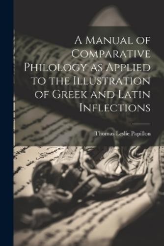 Thomas Leslie P A Manual of Comparative Philology as App (Paperback) (UK IMPORT)