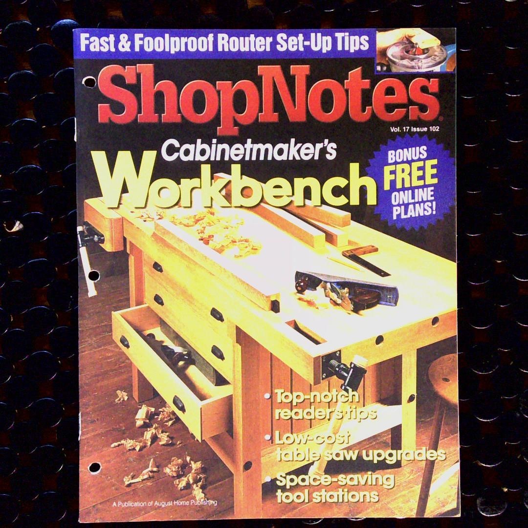 ShopNotes Magazine Vol 17 Issue 102 CABINETMAKER WORKBENCH, ROUTER SET-UP TIPS