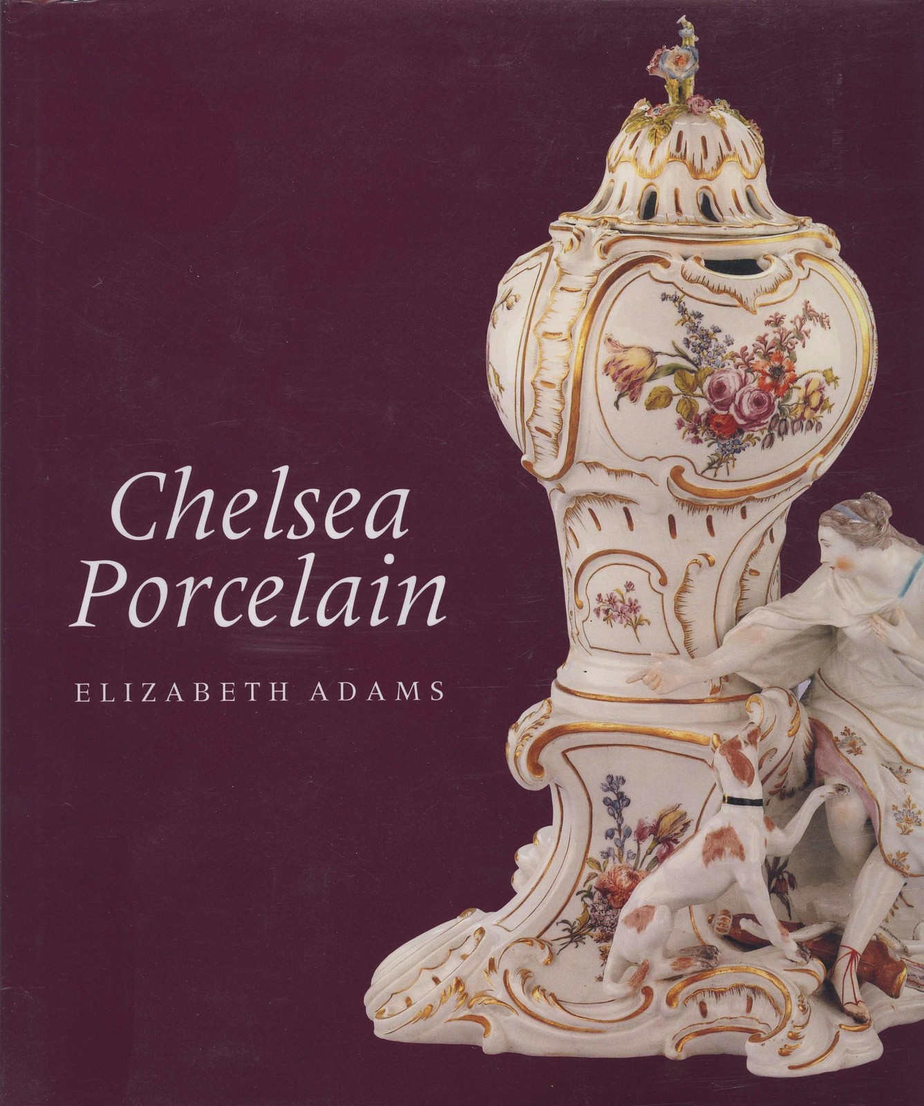 English Chelsea Porcelain - Marks Patterns Dates / Illustrated NEW Book