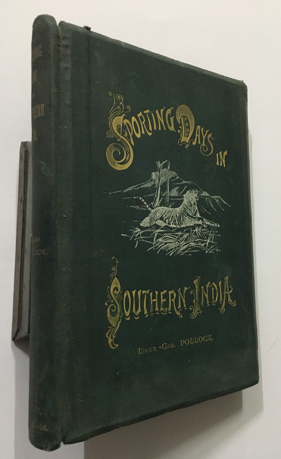 Pollock, A.J.O (Lt Col): Sporting Days In Southern India. 1894. 252p. hb
