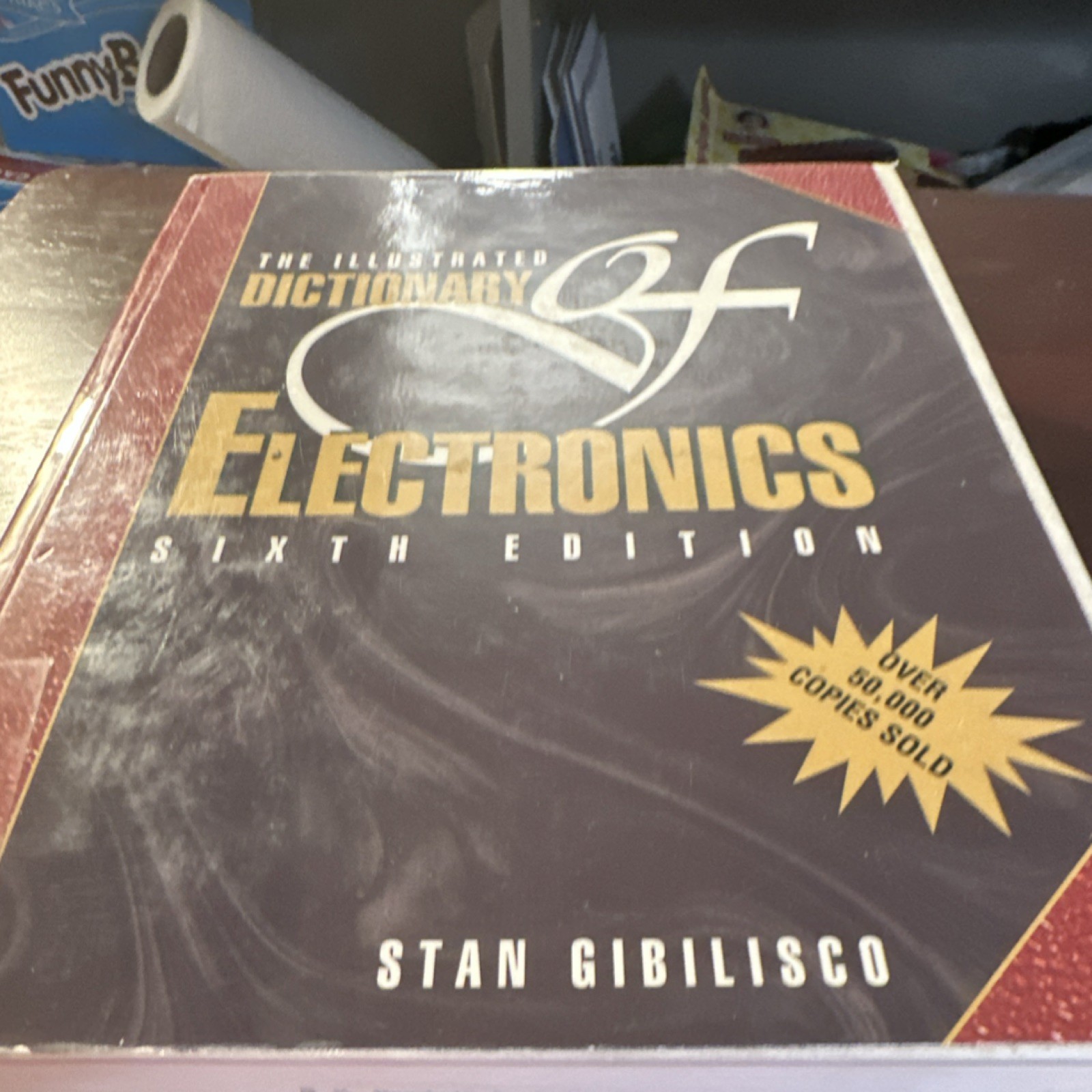 TAB Books Illustrated Dictionary of Electronics by Stan Gibilisco, 6th Ed, HC