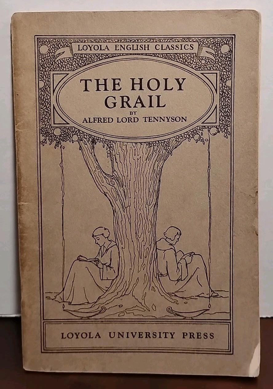 The Holy Grail by Alfred Lord Tennyson 1924 Antique Loyola University Press PB