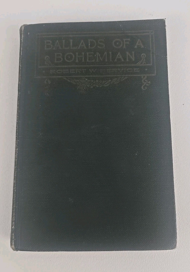 Ballads of a Bohemian by Robert W. Service Poetry 1st Edition 1921 Antique 