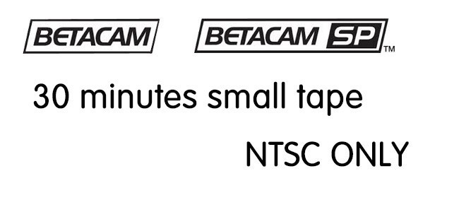30 mins Betacam SP  Video Tape Transfer Convert Service to DVD or AVI, MP4  NTSC