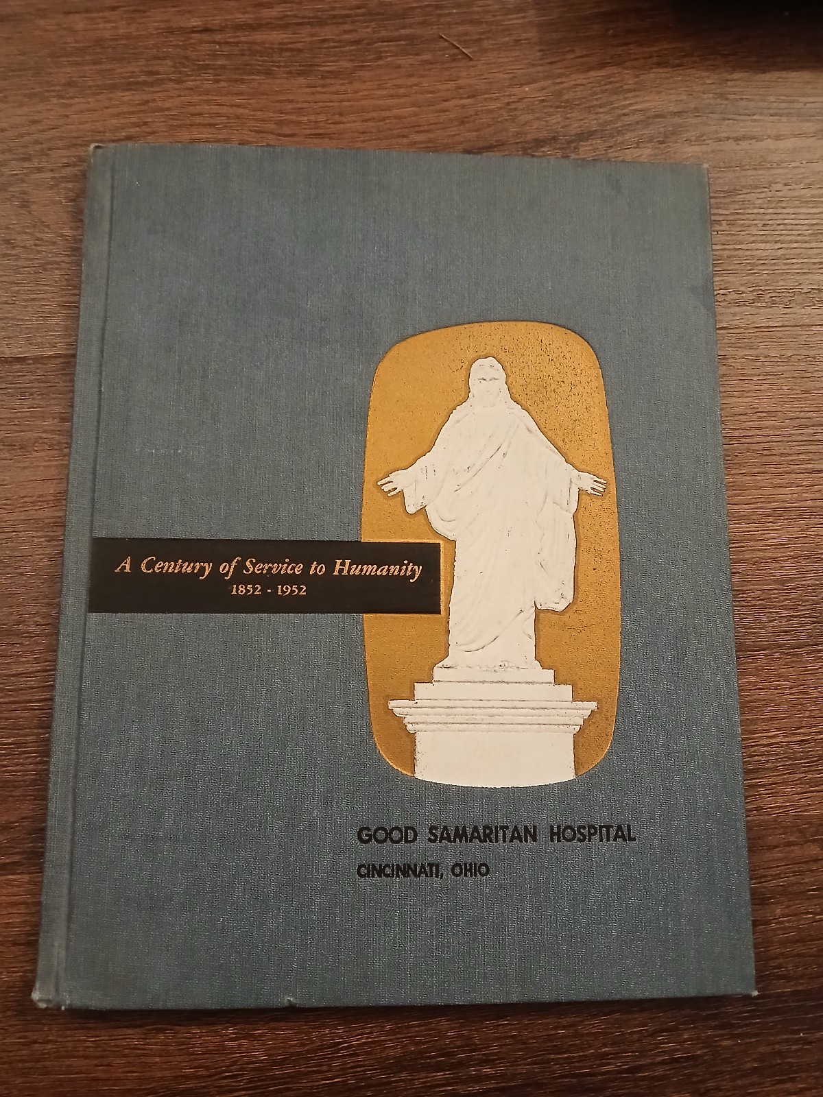 GOOD SAMARITAN HOSPITAL CENTURY SERVICE BOOK PHOTOS 1852-1952 CINCINNATI OHIO