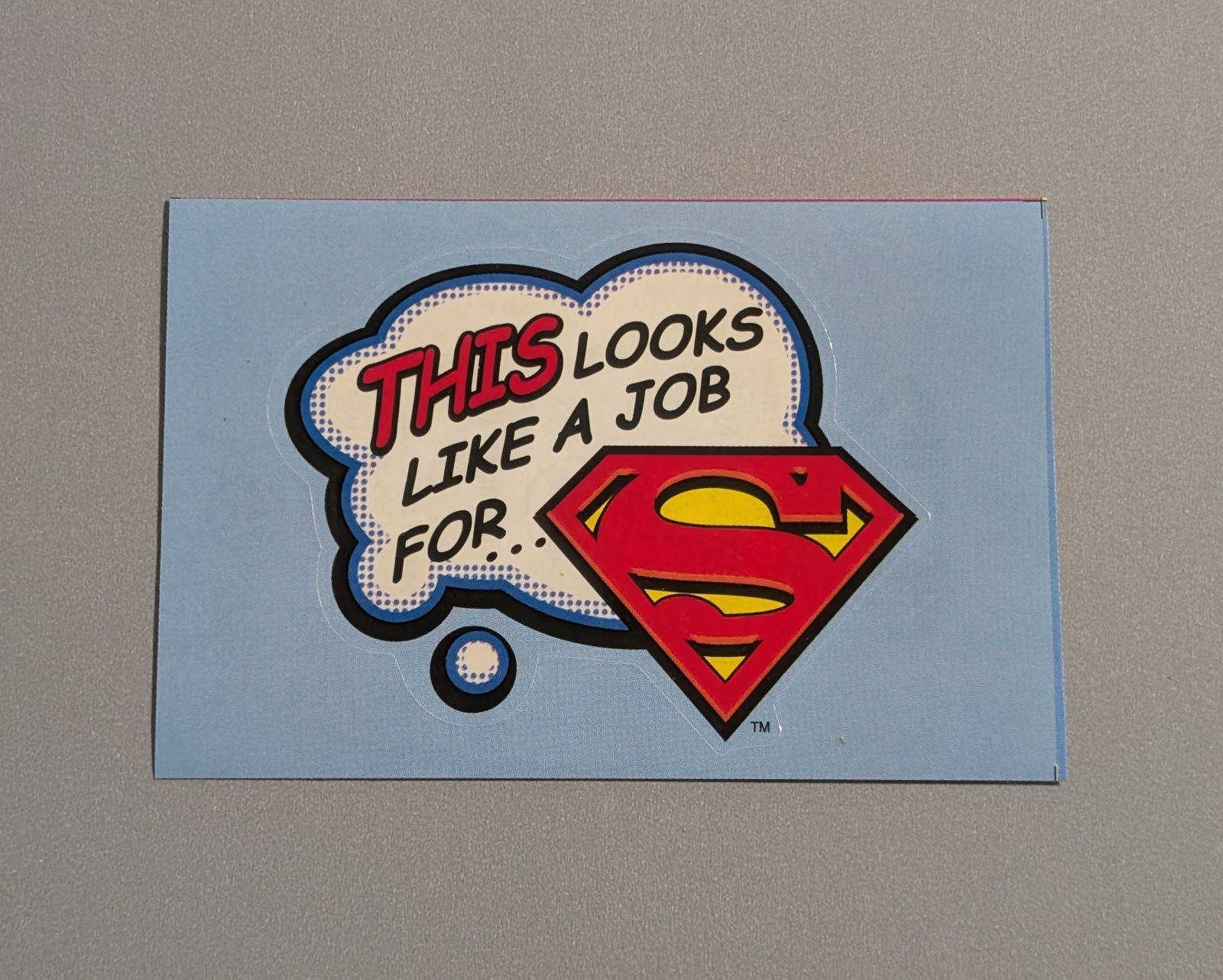 Superman Logo Vending Sticker - DC Series 3 - This Looks Like A Job For Superman