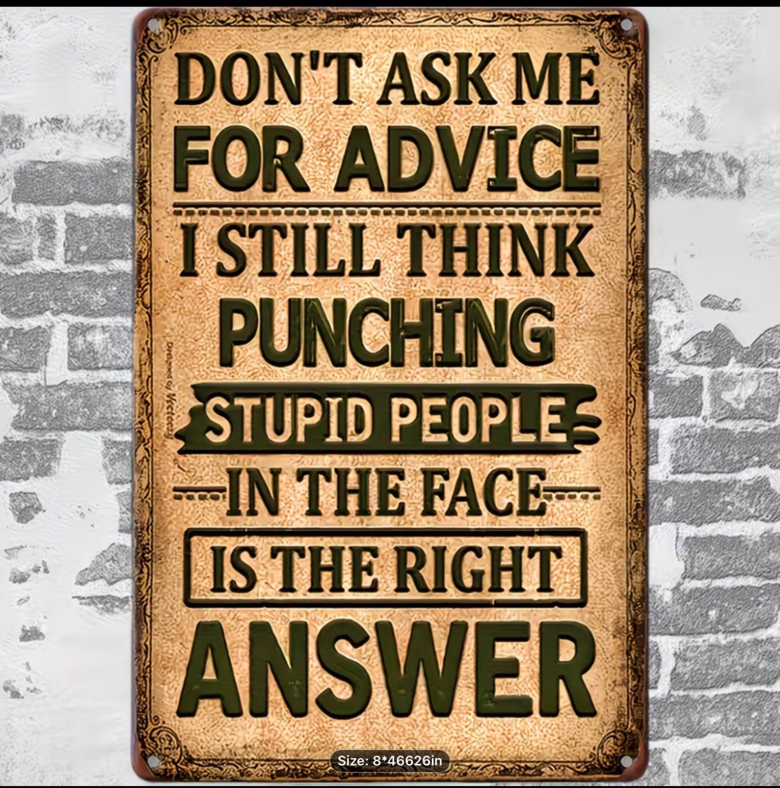 Advice Fun "Don'T Ask Me for Advice" Vintage Metal Sign NEW- 8x12