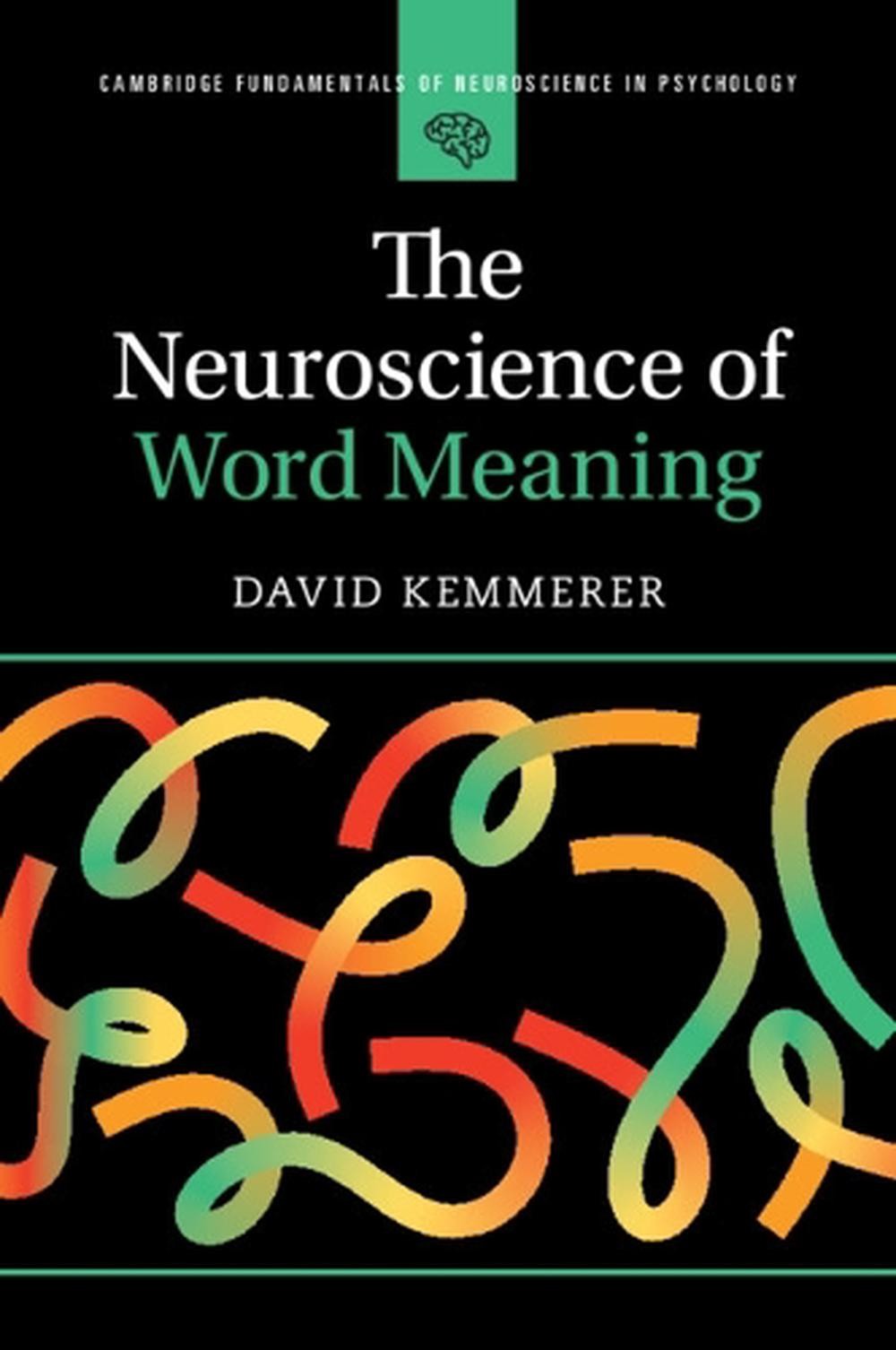 The Neuroscience of Word Meaning by David Kemmerer Paperback Book
