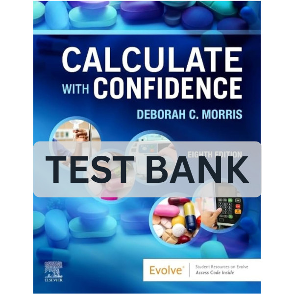Test Bank Calculate with Confidence 8th Edition