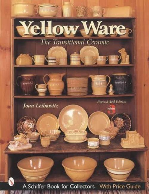 Yellow Ware Early Stoneware Pottery Collector Guide Bennington Rockingham Crocks
