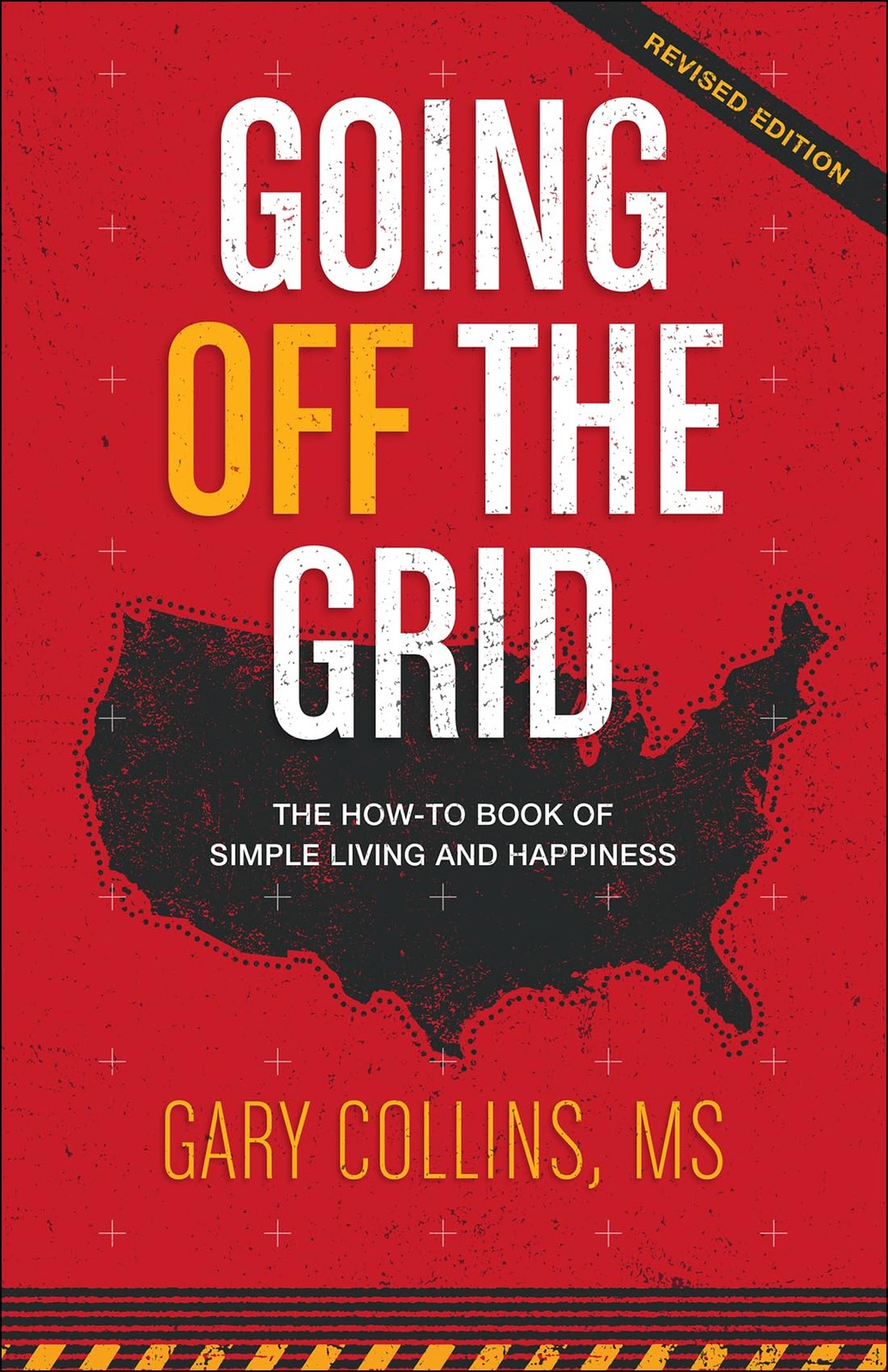 Going Off The Grid: The How-To Book of Simple Living and Happiness (Off The ...