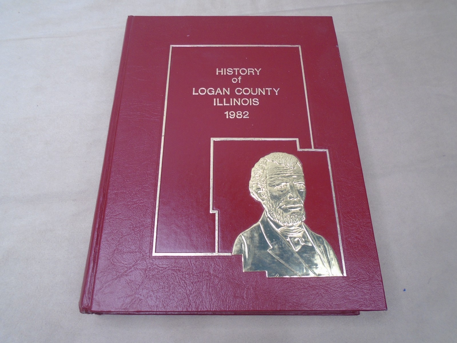 Logan County, Illinois Lincoln Atlanta Mount Pulaski IL 1982 Family History Book