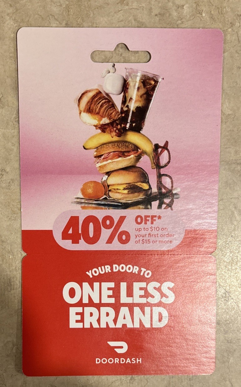 DoorDash Coupon Card 40% Off Your First Order of $15 Door Dash exp 3/31/26