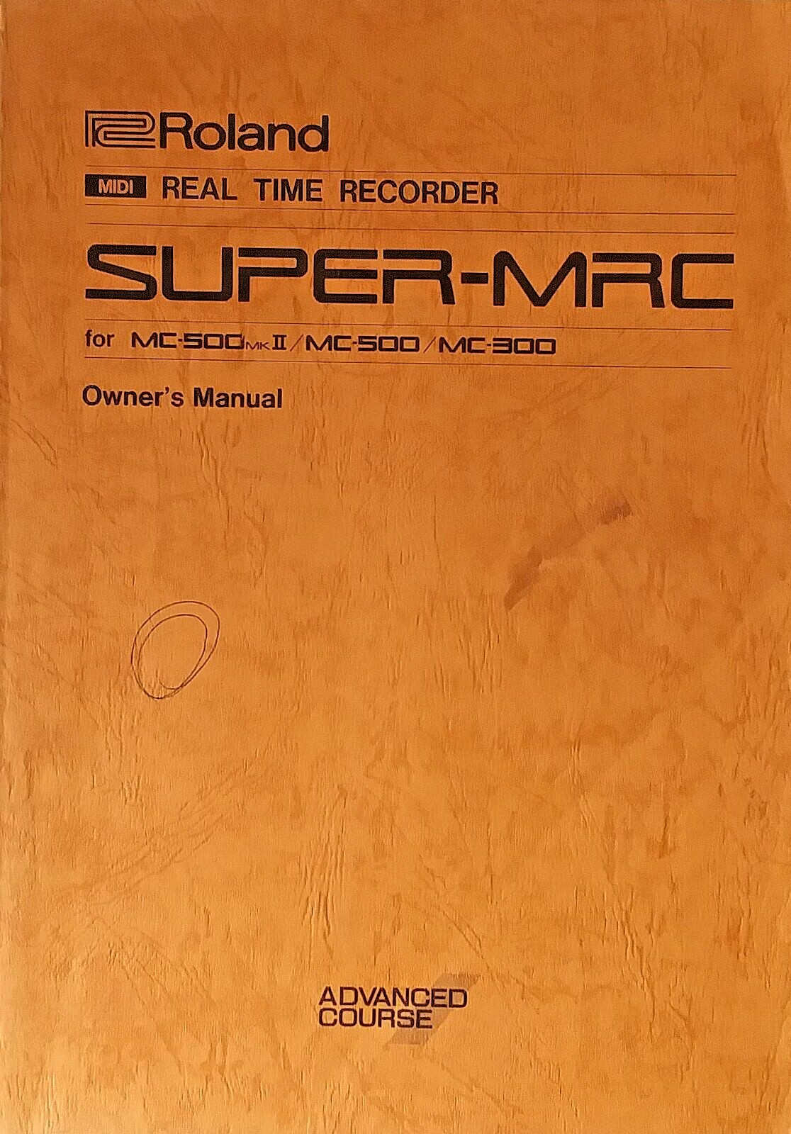 Roland SUPER-MRC MC-500mkII -500 -300 Recorder Original Advanced Owner's Manual.