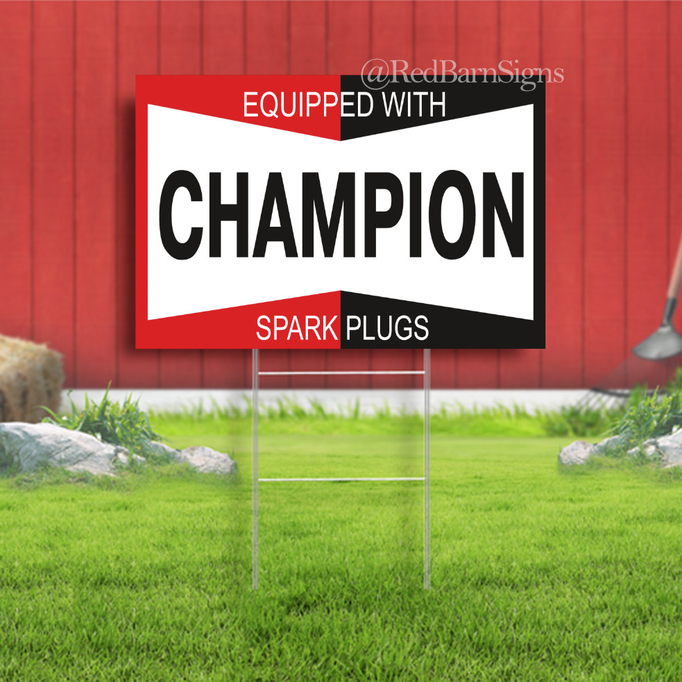 Champion Spark Plugs Indoor Outdoor Yard Sign with metal stakes