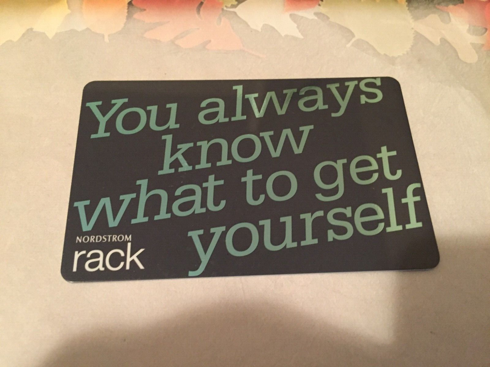 NORDSTROM RACK You Always Know What to Get Yourself ( 2014 ) Gift Card ( $0 )