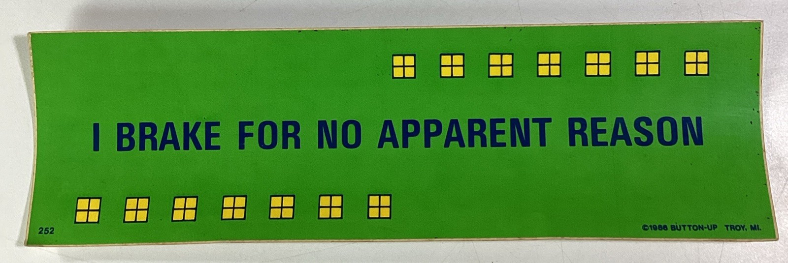 I Brake For No Apparent Reason Bumper Sticker 1986 NOS Troy MI Button Up Radwood