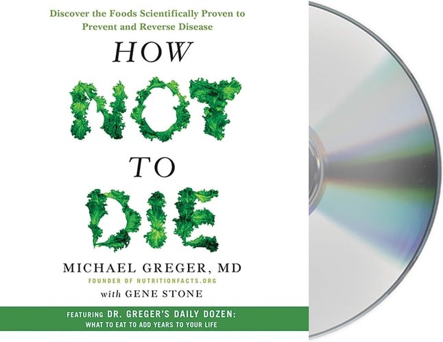 How Not to Die: Discover the Foods Scientifically Proven to ...  (Audio CD Book)