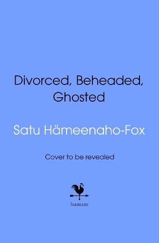 Divorced, Beheaded and Ghosted (Hardback) (UK IMPORT) (PRESALE 06/04/2026)