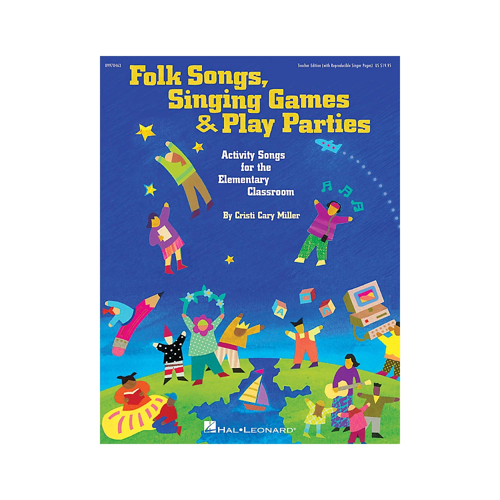 Folk Songs, Singing Games & Play Parties TEACHER ED by Cristi Cary Miller