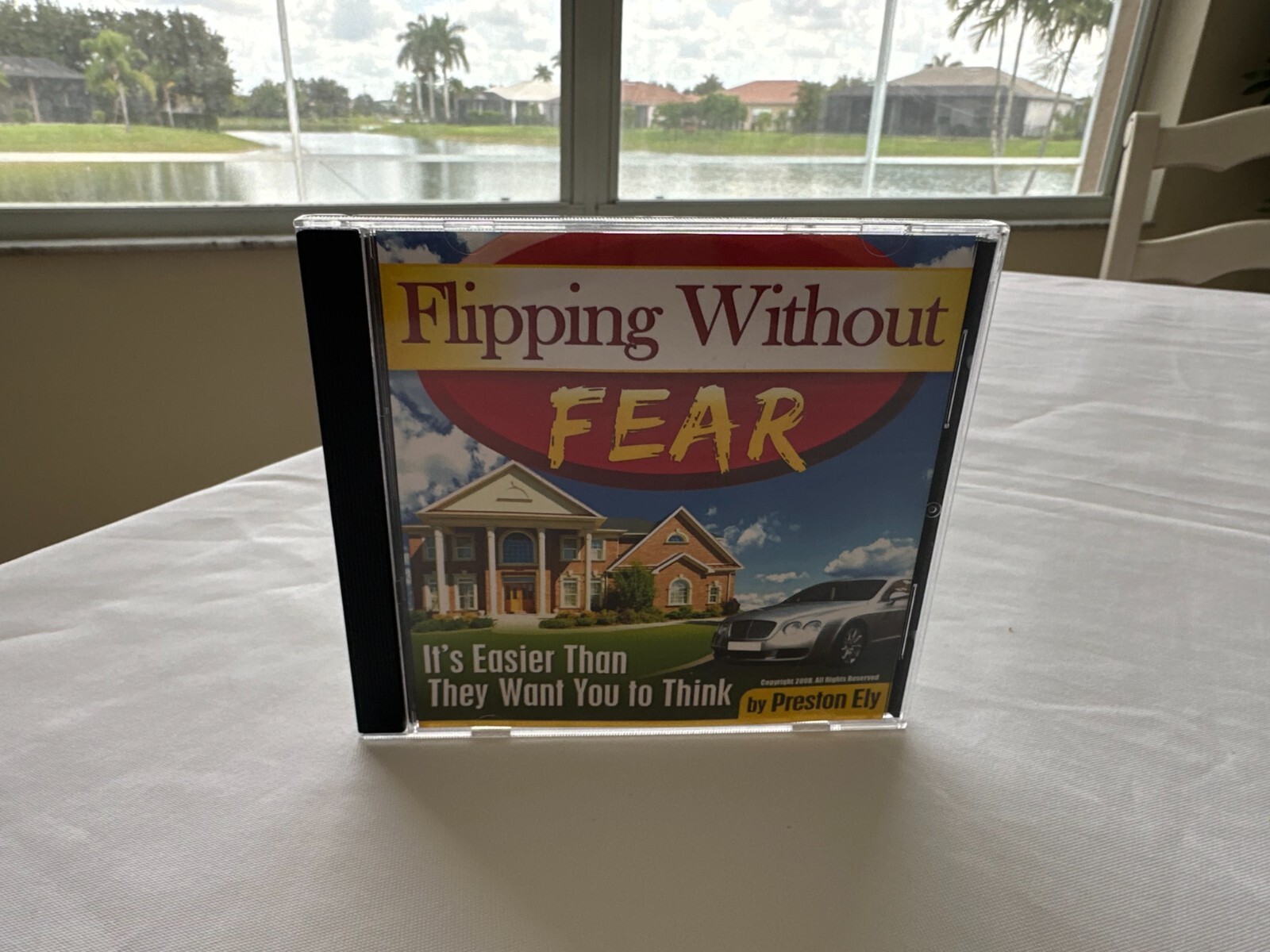 FLIPPING WITHOUT FEAR REAL ESTATE COURSE CD BY PRESTON ELY - 13 TRACKS ON AUDIO!