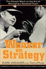 Weaver on Strategy: The Classic Work on the Art of Managing a Baseball Team, Wea