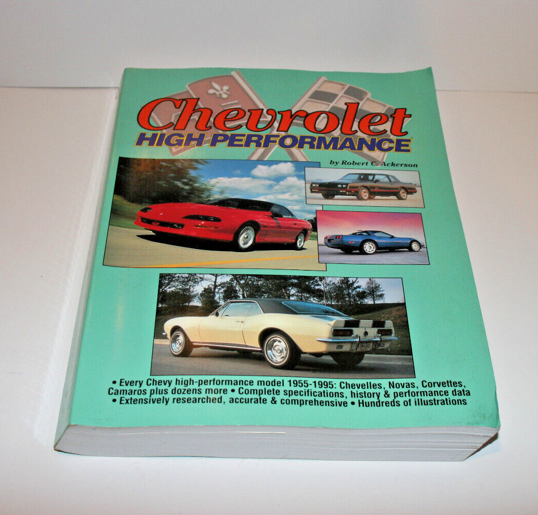Vintage Chevrolet High Performance Car Models From 1955-1995 Book Ackerson