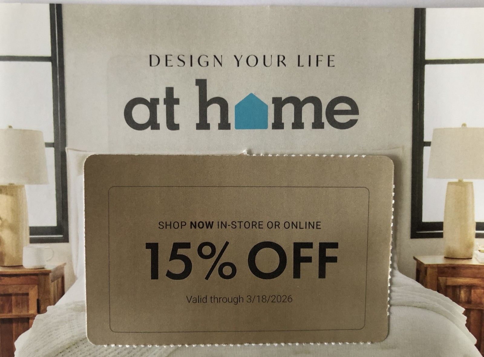 At Home 15% Off Coupon Online or In Store Expires 3/18/26
