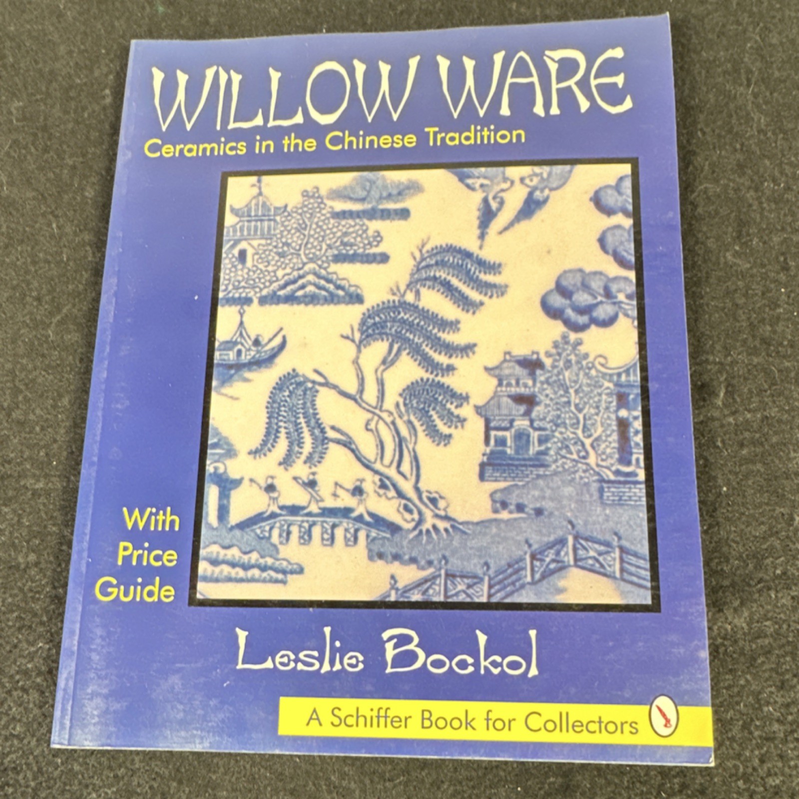 Willow Ware Ceramics Chinese Tradition Price Guide by Leslie Bockol
