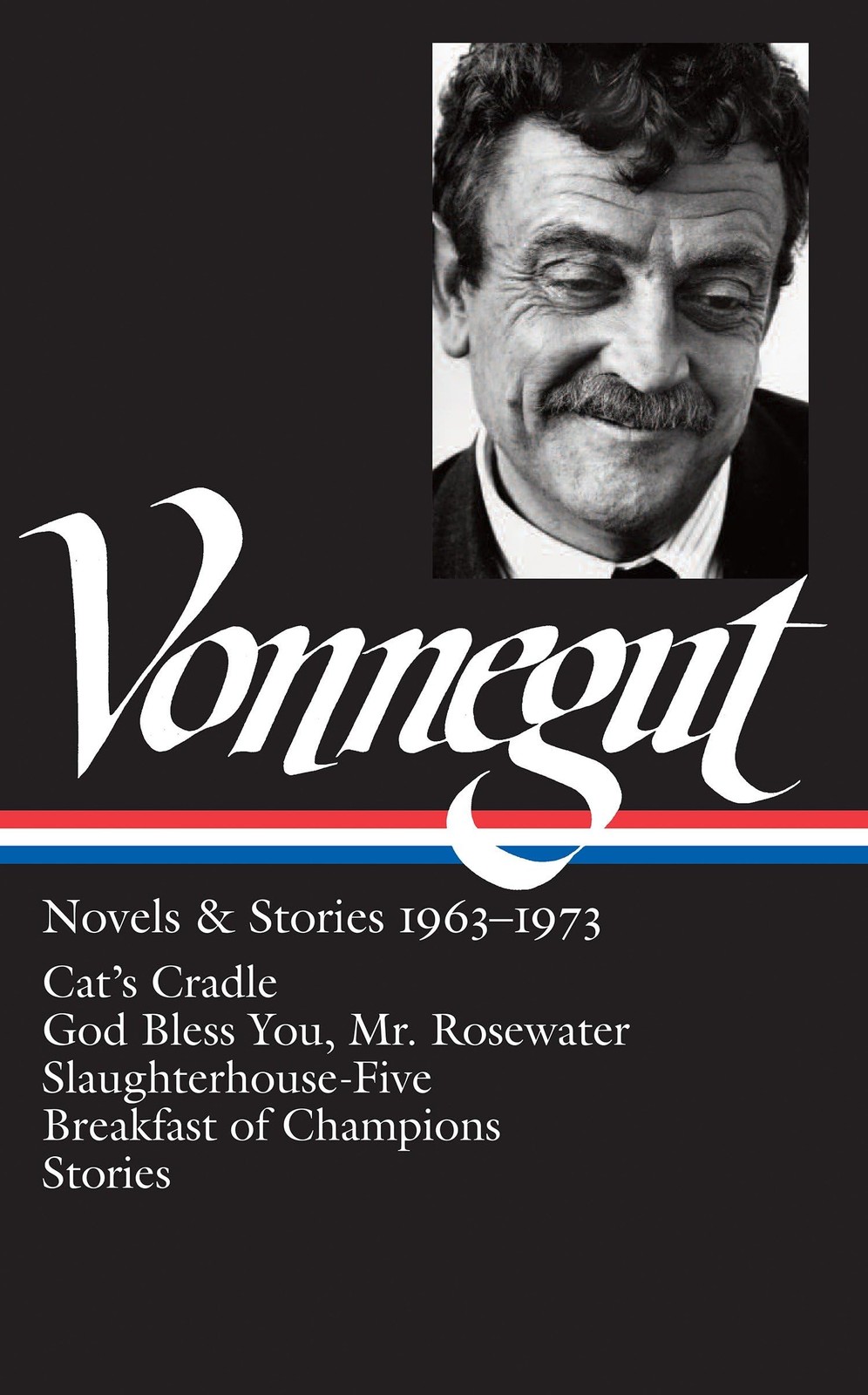 Kurt Vonnegut: Novels & Stories 1963-1973: Cat's Cradle / God Bless You, Mr....