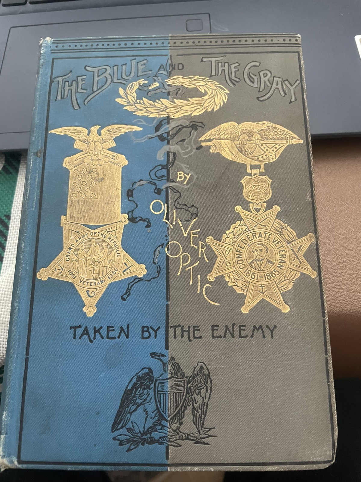 The Blue and the Gray: Taken by the Enemy - Oliver Optic 1888 Civil War Story