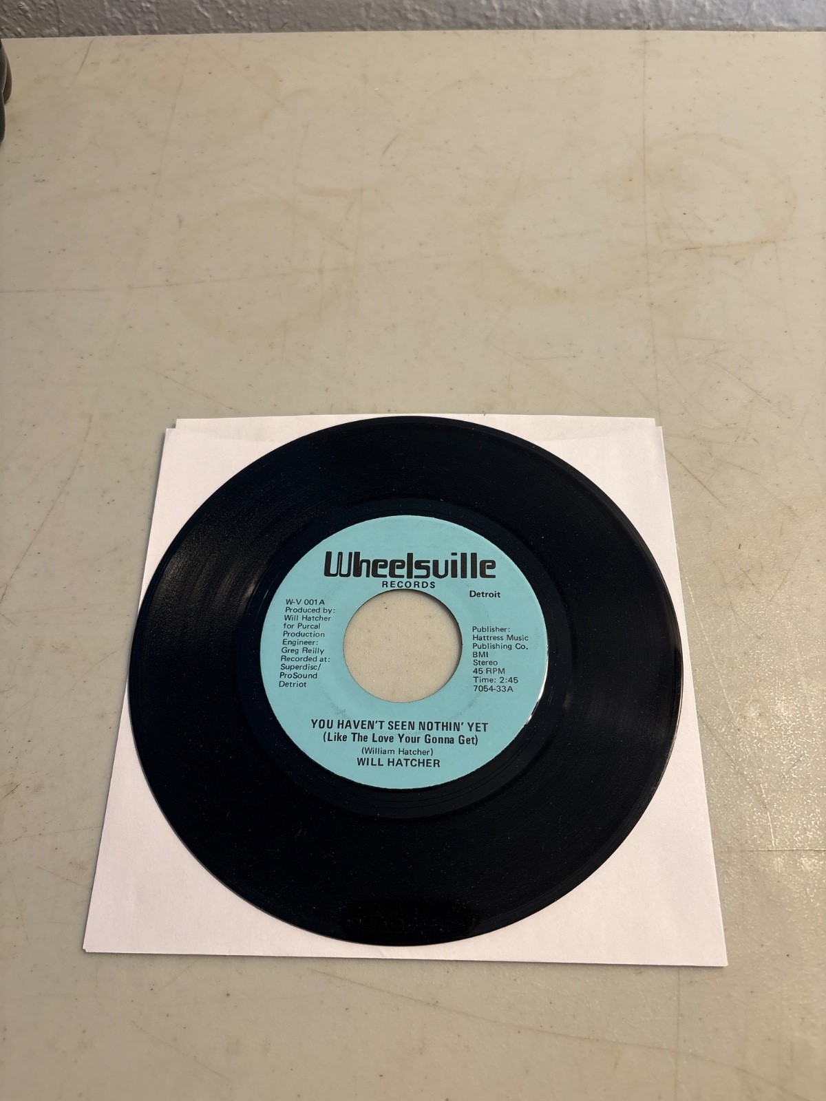 WILL HATCHER 45 RPM YOU HAVEN'T SEEN NOTHIN' YET SOUL 7" RECORD 1977 RARE VG+