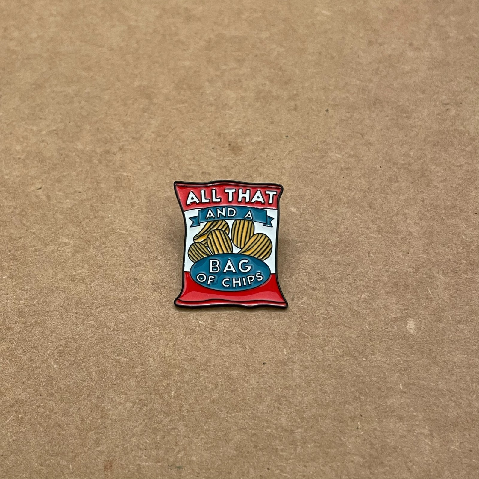 All that and a bag of chips - Enamel pin