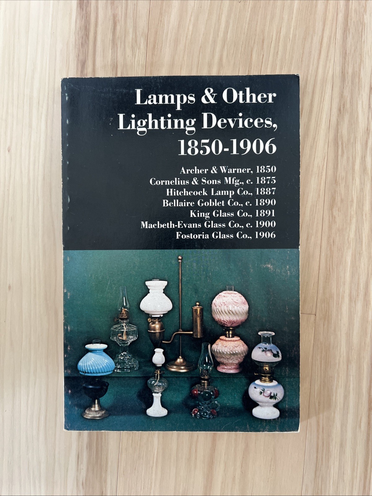 Lamps & Other Lighting Devices 1850-1906 Softbound Book Fostoria Macbeth Evans