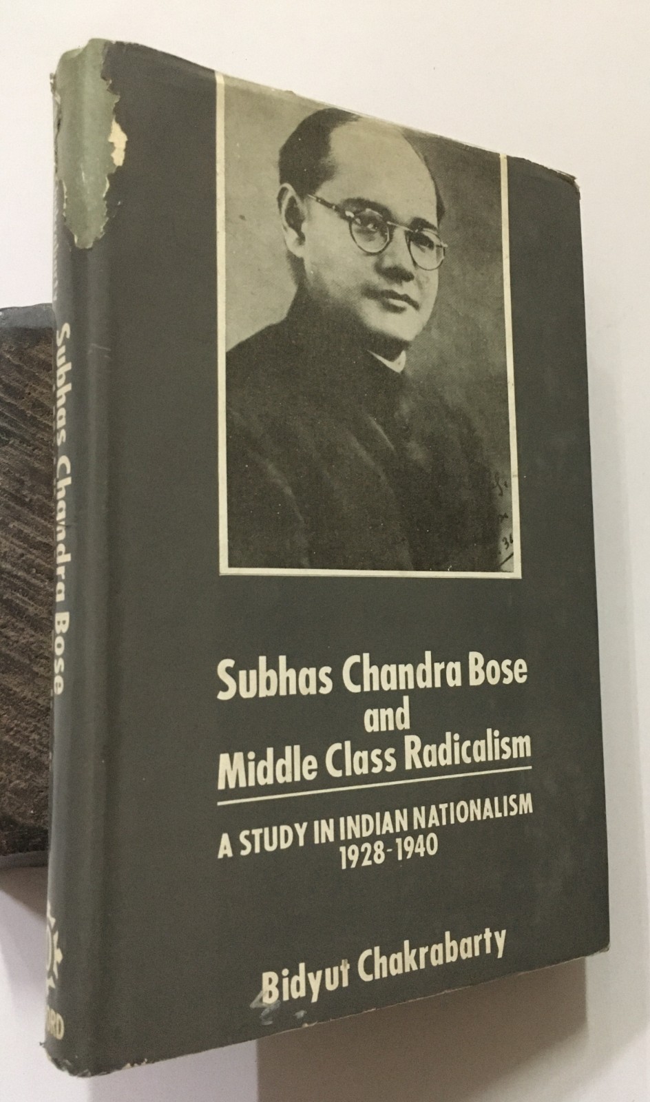 Chakraborty, Bidyut: Subhas Chandra Bose And Middle Class Radicalism. 1990