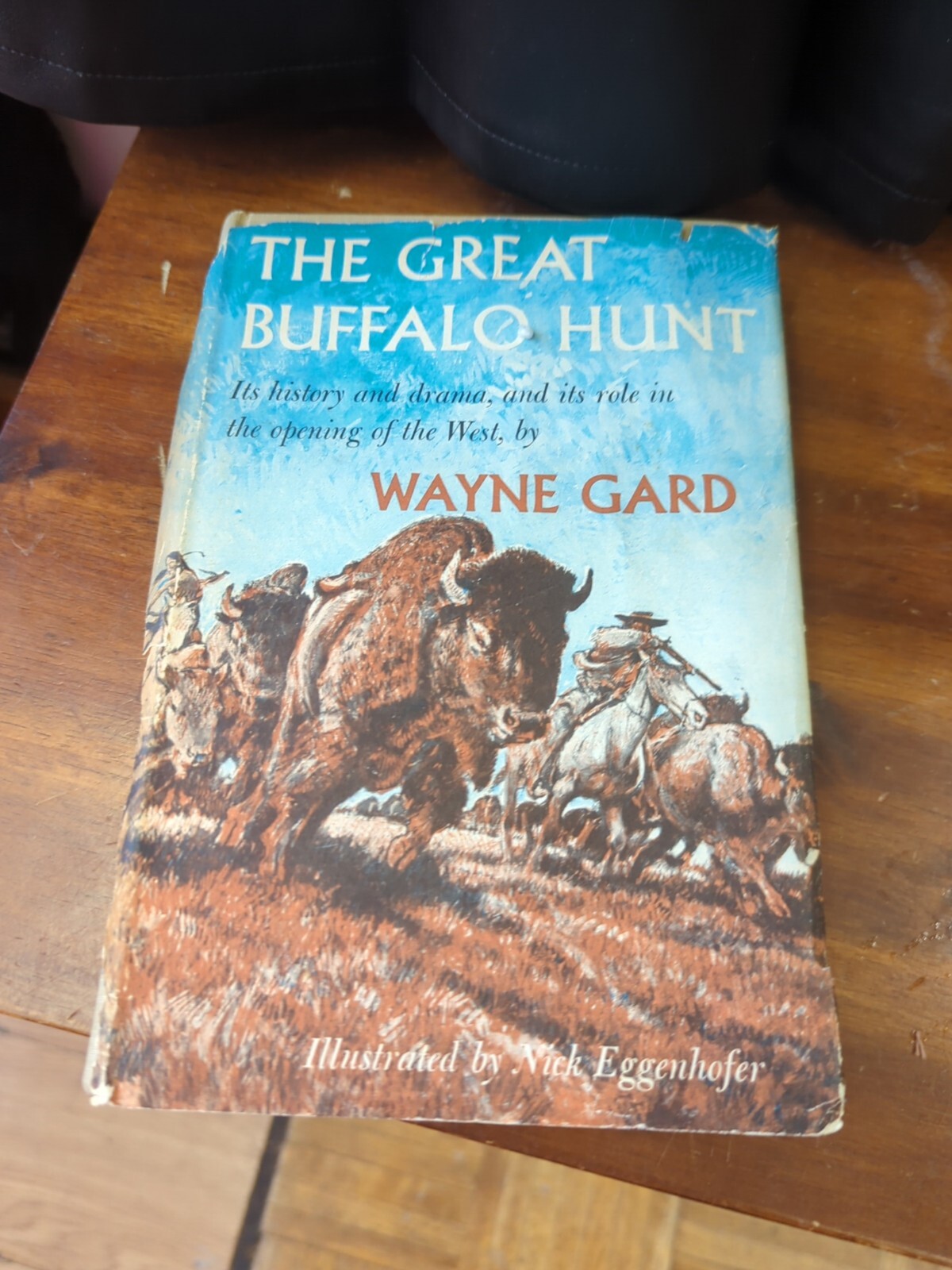 THE GREAT BUFFALO HUNT by Wayne Gard 1960  Hardcover DJ