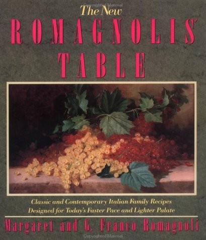 THE NEW ROMAGNOLIS' TABLE (ENGLISH AND ITALIAN EDITION) By Margaret Romagnoli