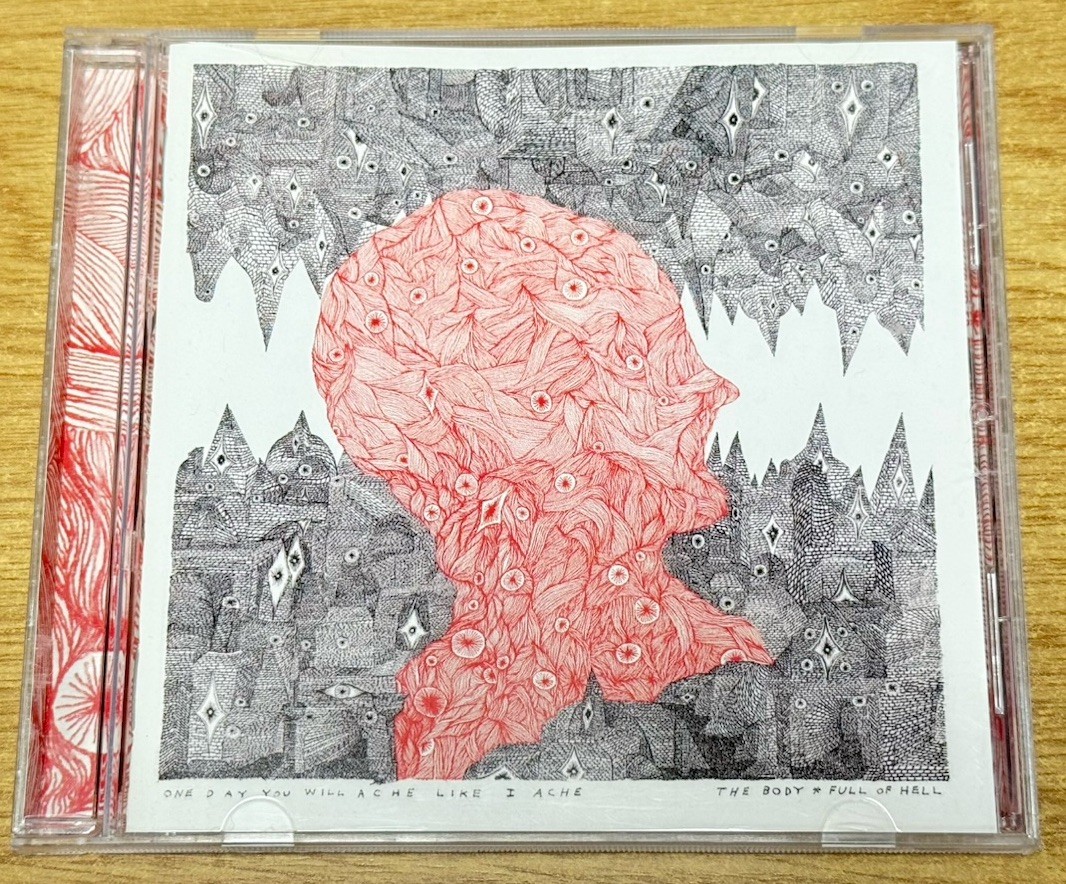 The Body Full Of Hell – One Day You Will Ache Like I Ache (2016 Neurot) CD NR098