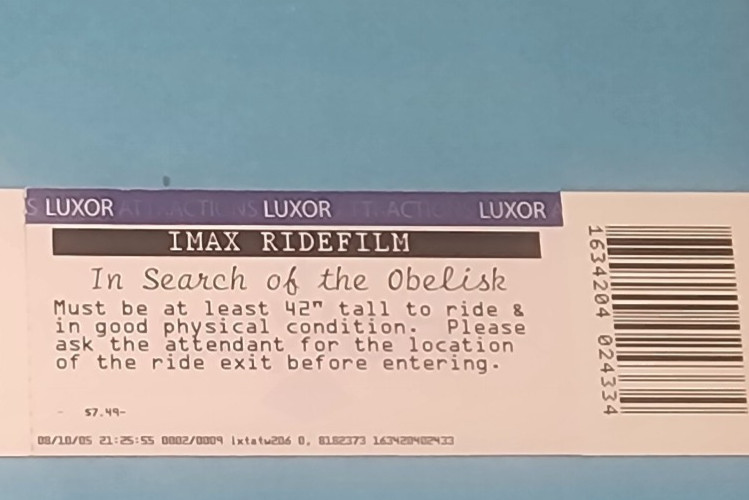 2005 Luxor Las Vegas IMAX RIDEFILM In search of the Obelisk Ticket Stub 024334