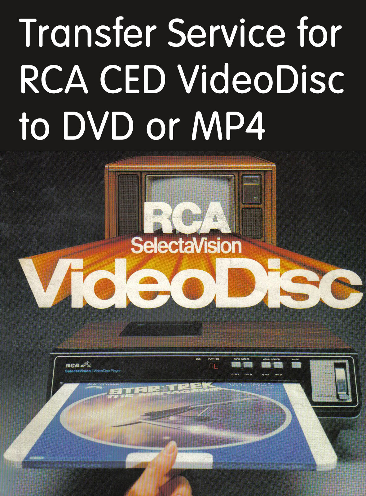 RCA CED VideoDisc Transfer Service Convert Copy to DVD or MP4