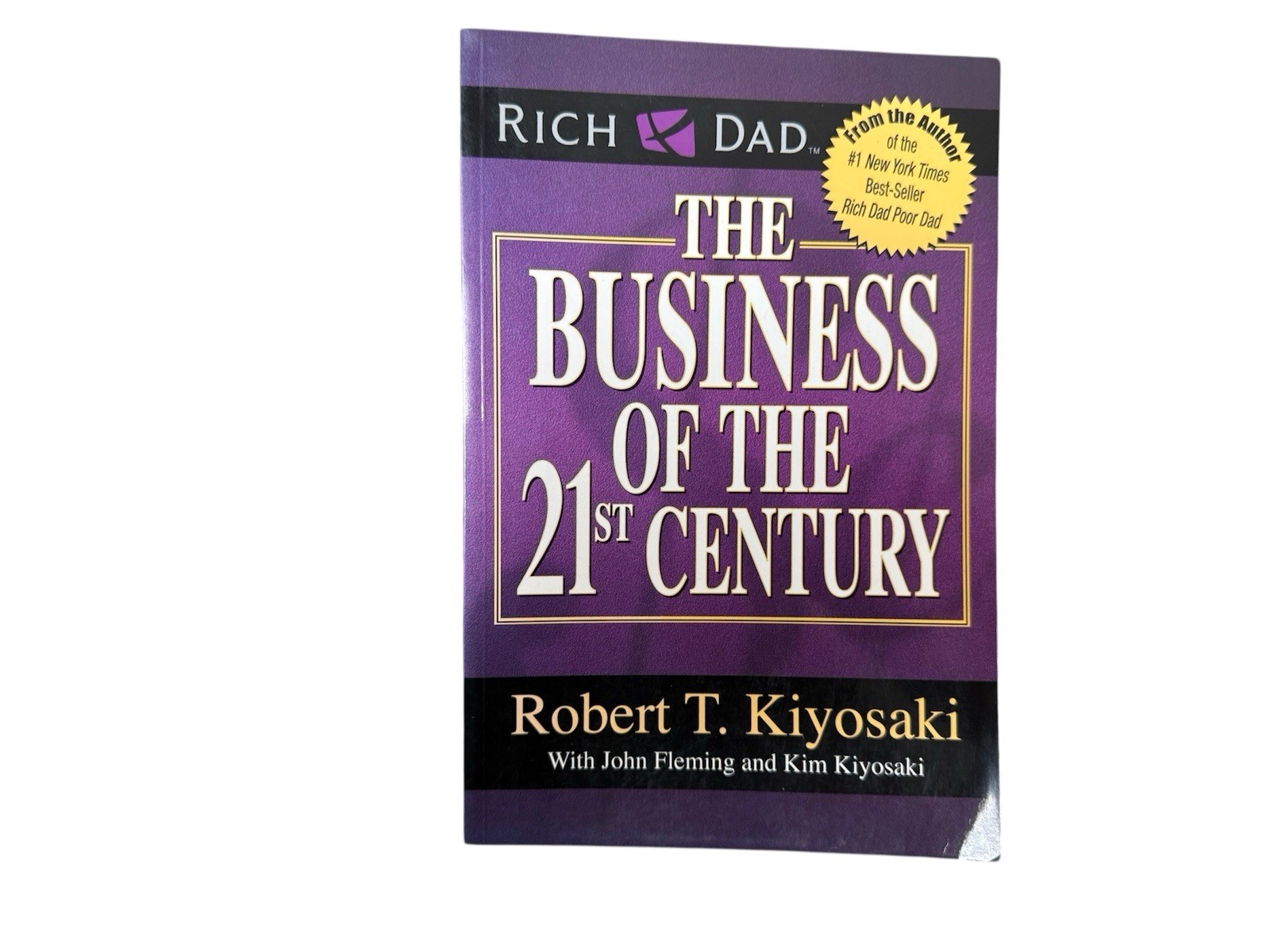 The Business of the 21st Century Robert Kiyosaki with John Fleming, Kim Kiyosaki