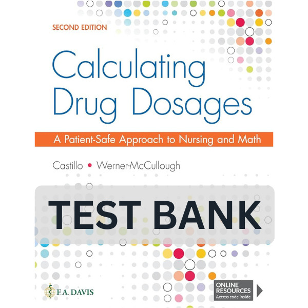 Calculating Drug DosagesA Patient-Safe Approach to Nursing 2nd Edition